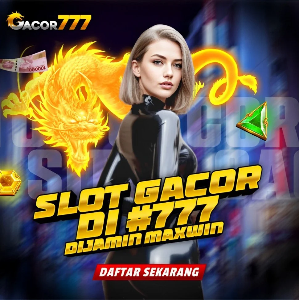 GACOR777 ™ Link Slot Gacor 777 Hari Ini Online Di Slot777 Terpercaya